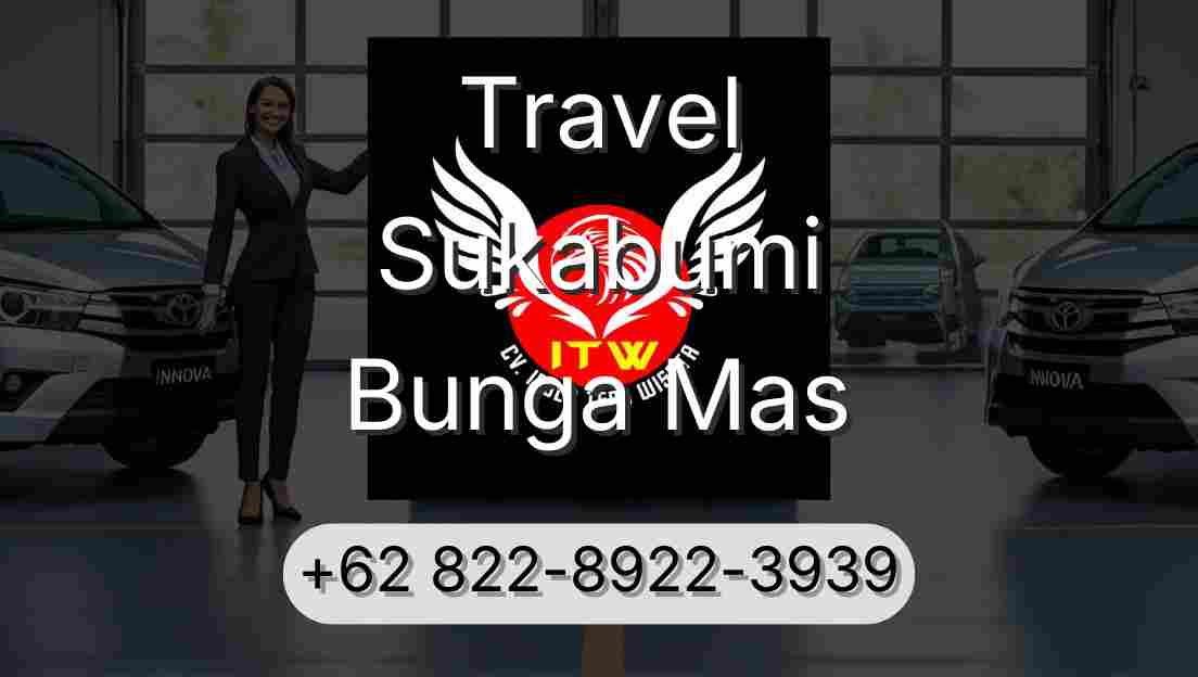 Travel Sukabumi Bunga Mas