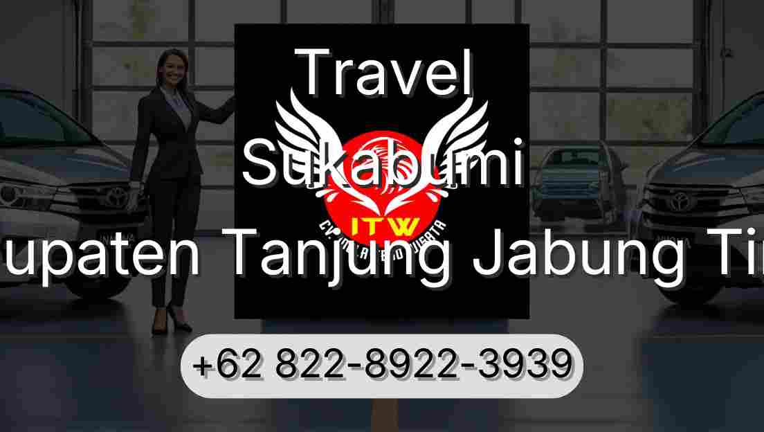 Travel Sukabumi Kabupaten Tanjung Jabung Timur