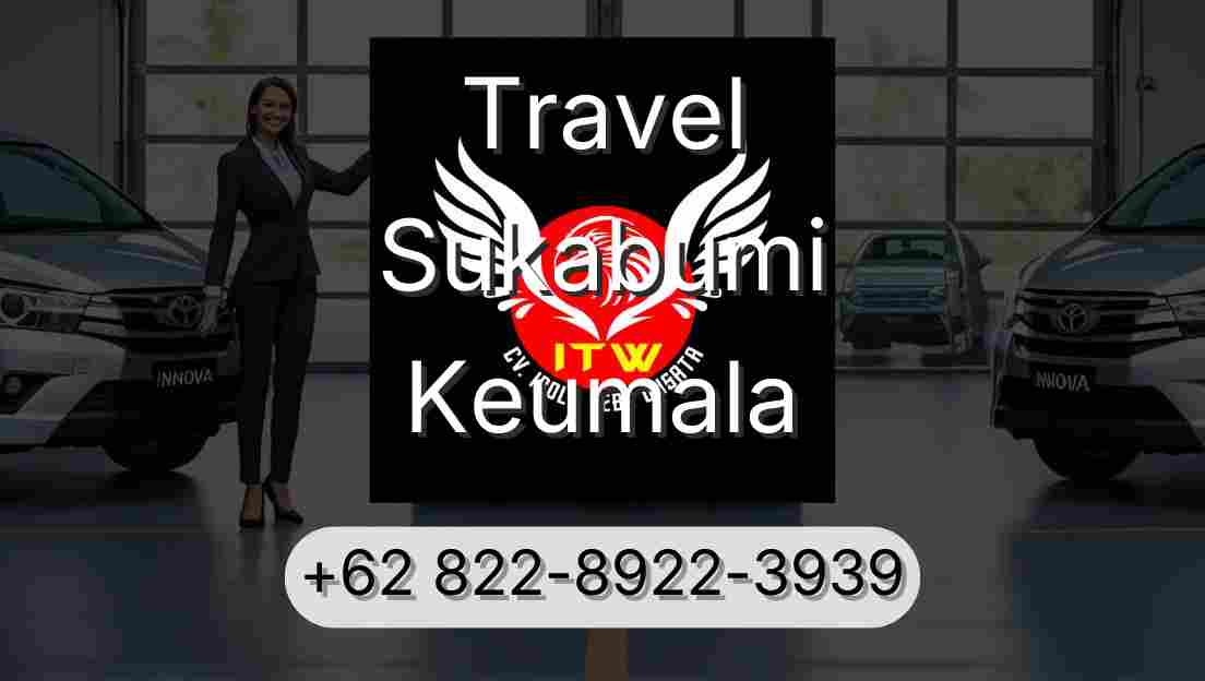 Travel Sukabumi Keumala