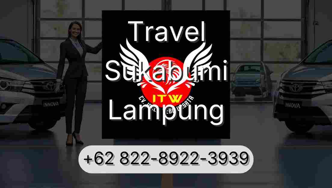 Travel Sukabumi Lampung