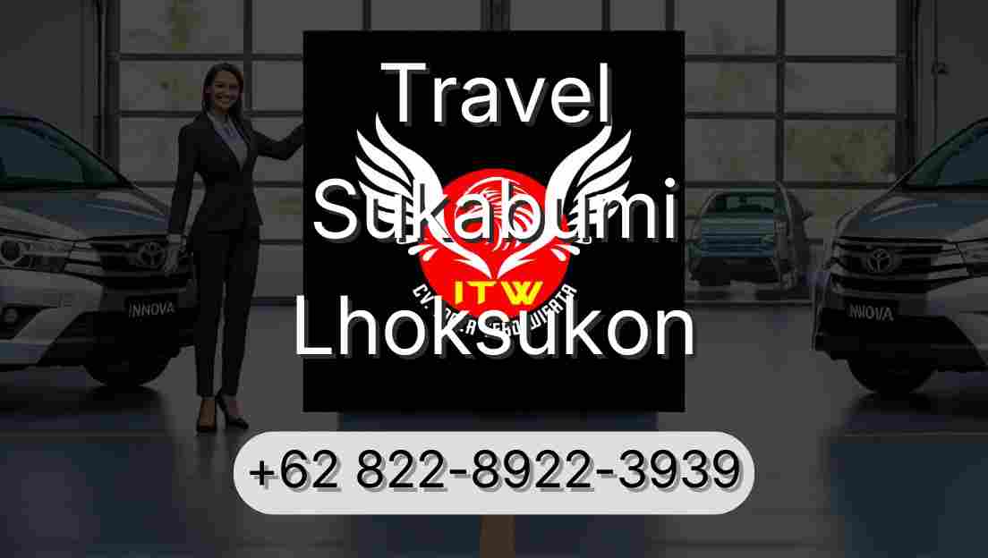 Travel Sukabumi Lhoksukon