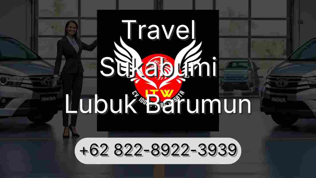 Travel Sukabumi Lubuk Barumun