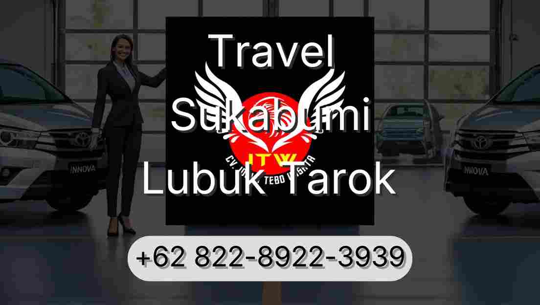 Travel Sukabumi Lubuk Tarok