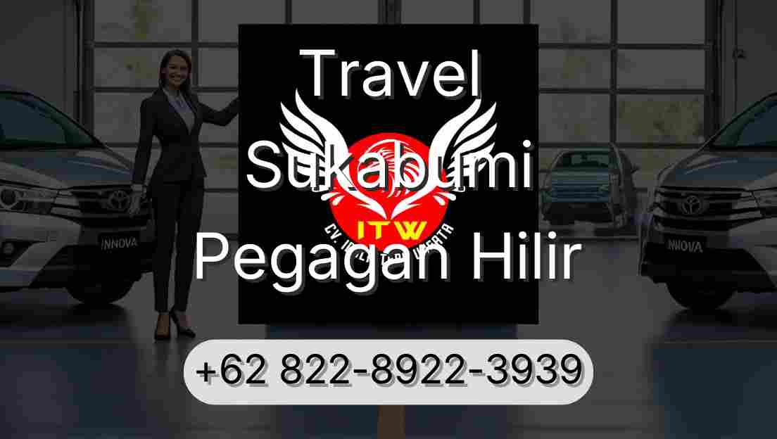 Travel Sukabumi Pegagan Hilir