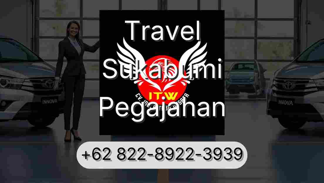 Travel Sukabumi Pegajahan