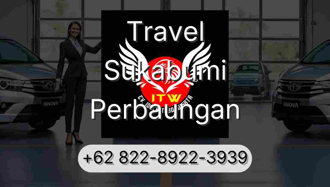 Travel Sukabumi Perbaungan