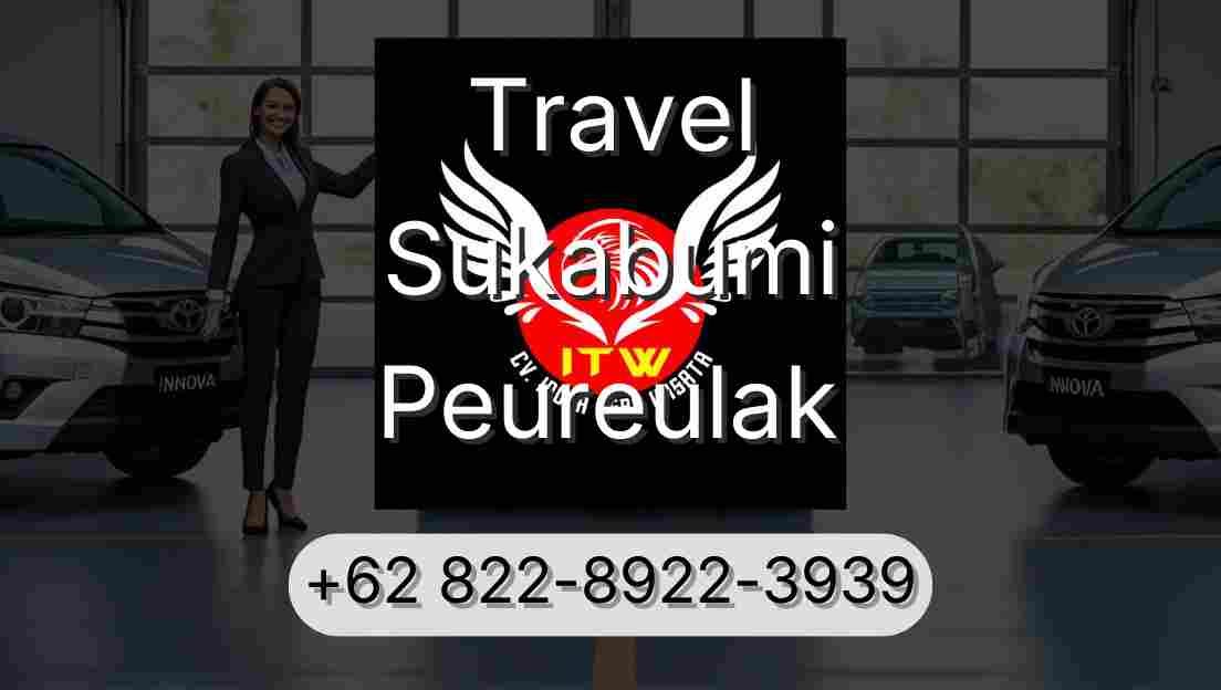 Travel Sukabumi Peureulak