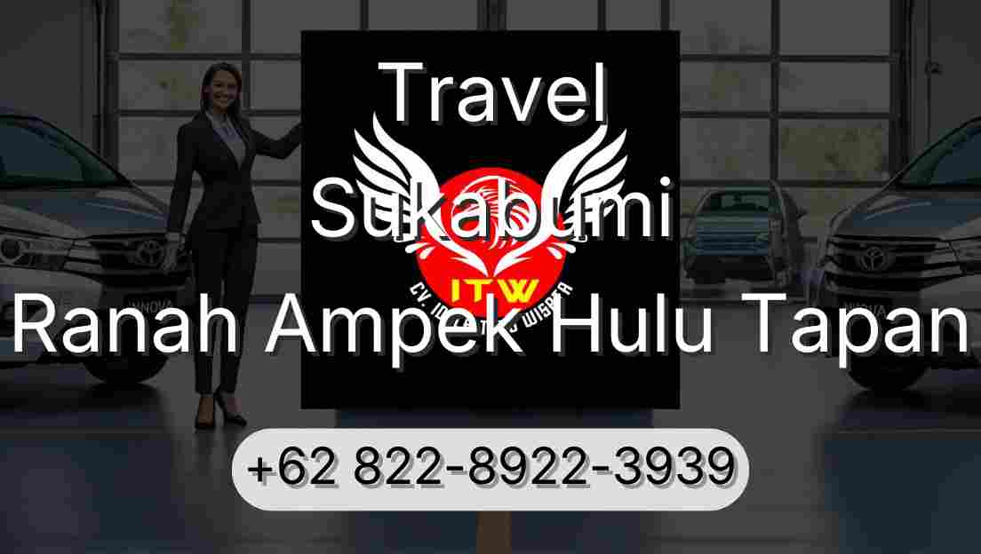 Travel Sukabumi Ranah Ampek Hulu Tapan