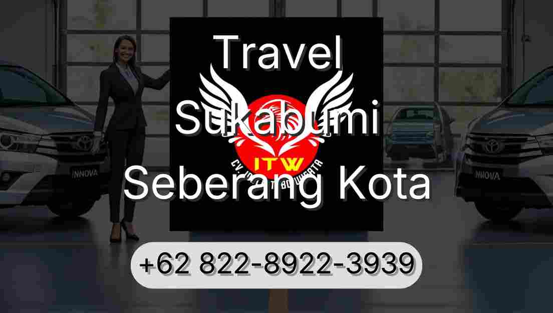 Travel Sukabumi Seberang Kota