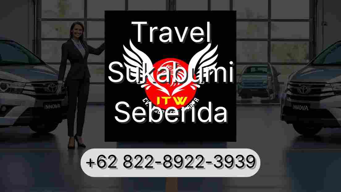 Travel Sukabumi Seberida