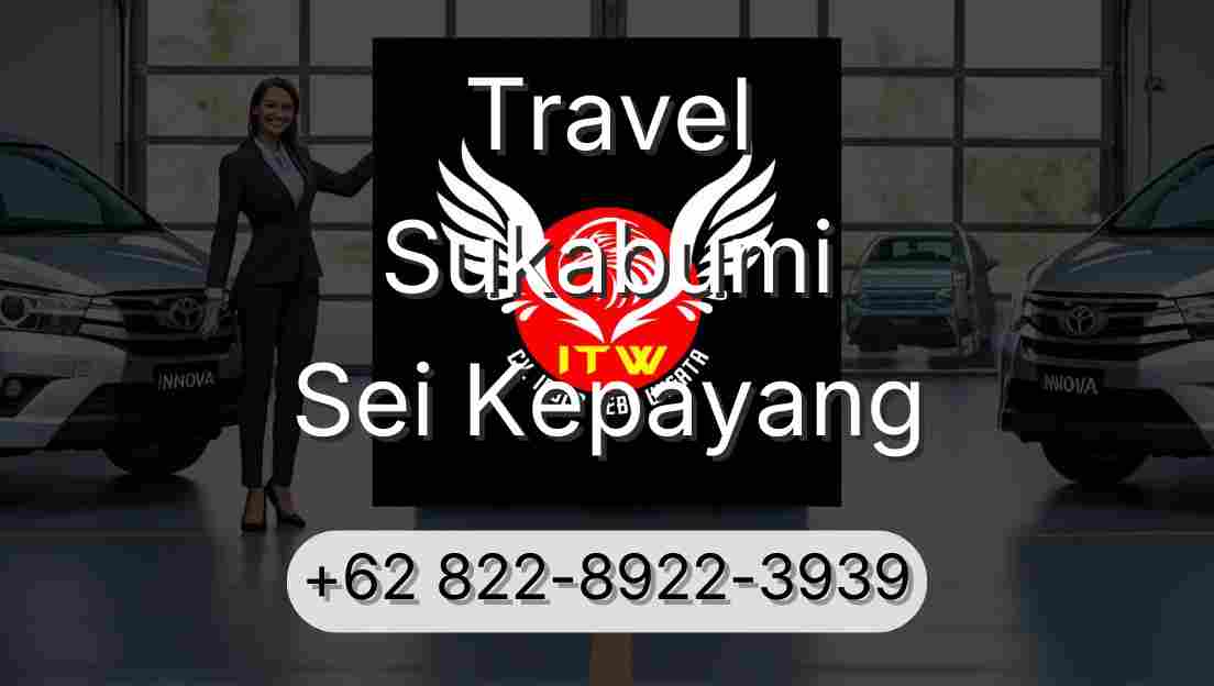 Travel Sukabumi Sei Kepayang