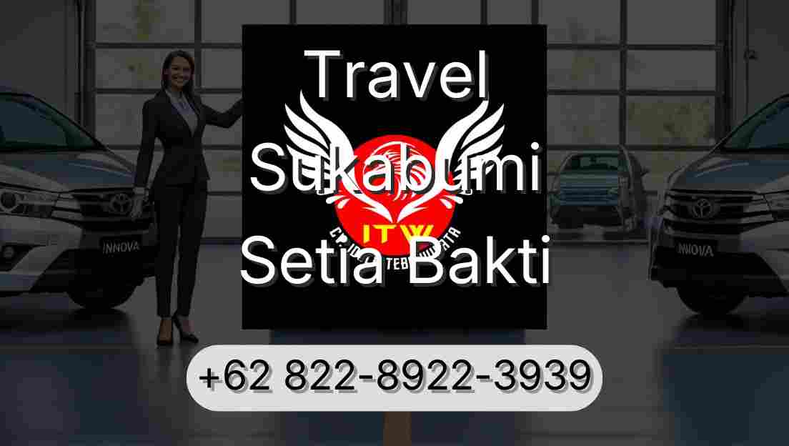 Travel Sukabumi Setia Bakti