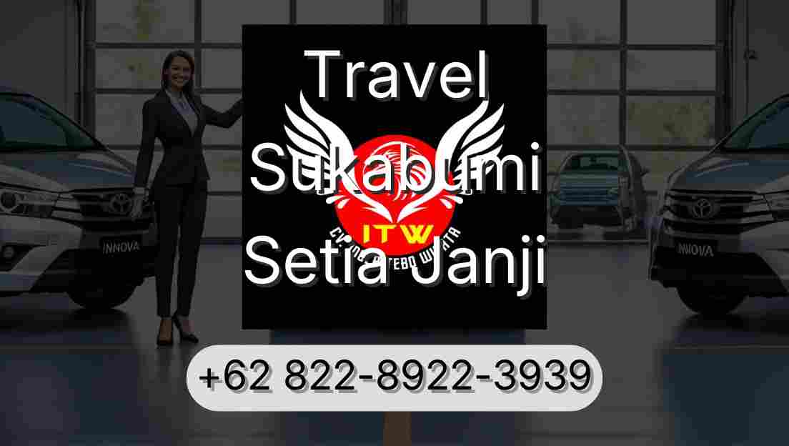 Travel Sukabumi Setia Janji