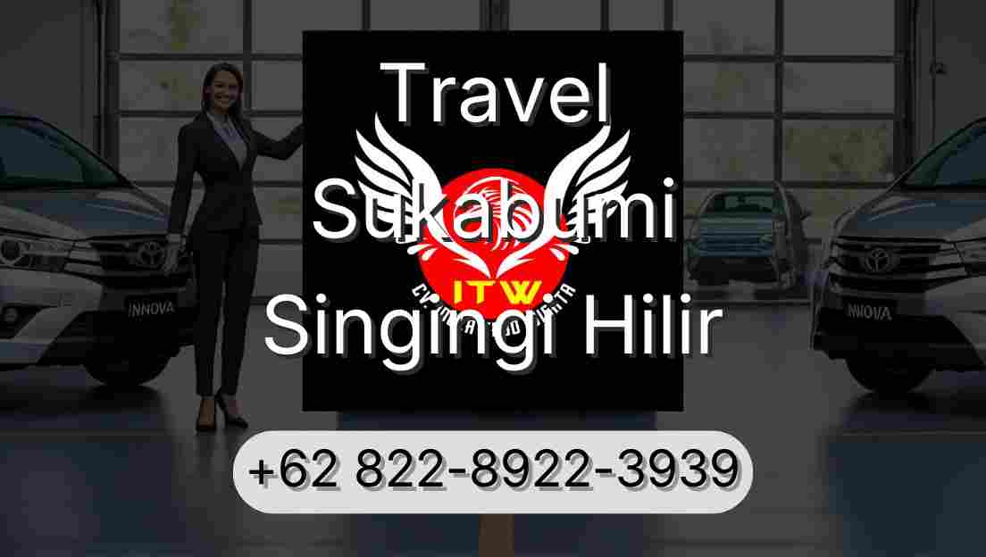 Travel Sukabumi Singingi Hilir