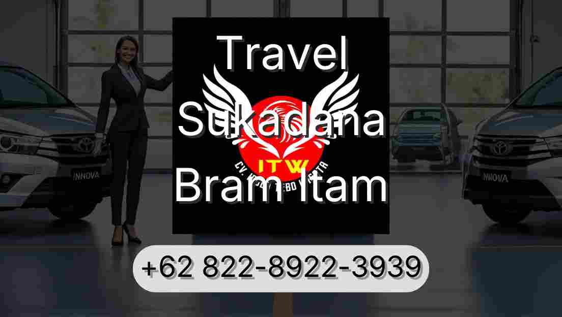 Travel Sukadana Bram Itam