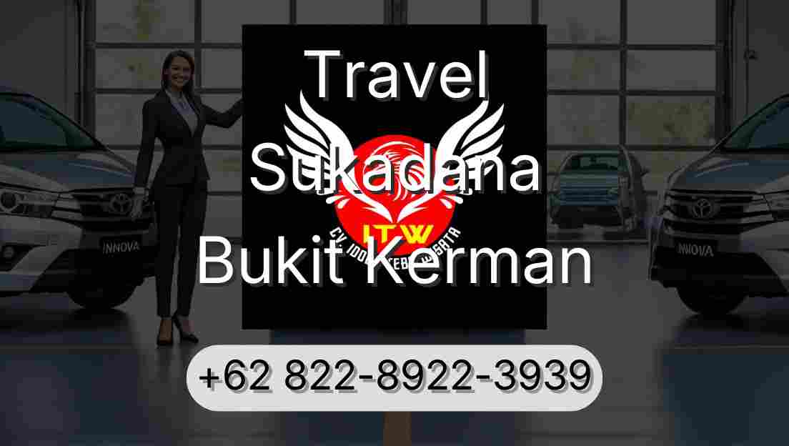 Travel Sukadana Bukit Kerman