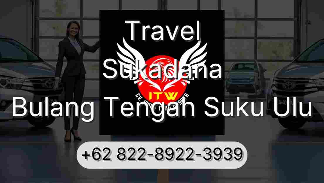 Travel Sukadana Bulang Tengah Suku Ulu