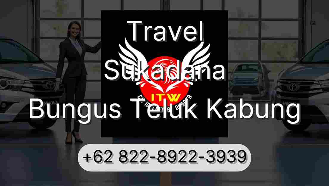 Travel Sukadana Bungus Teluk Kabung