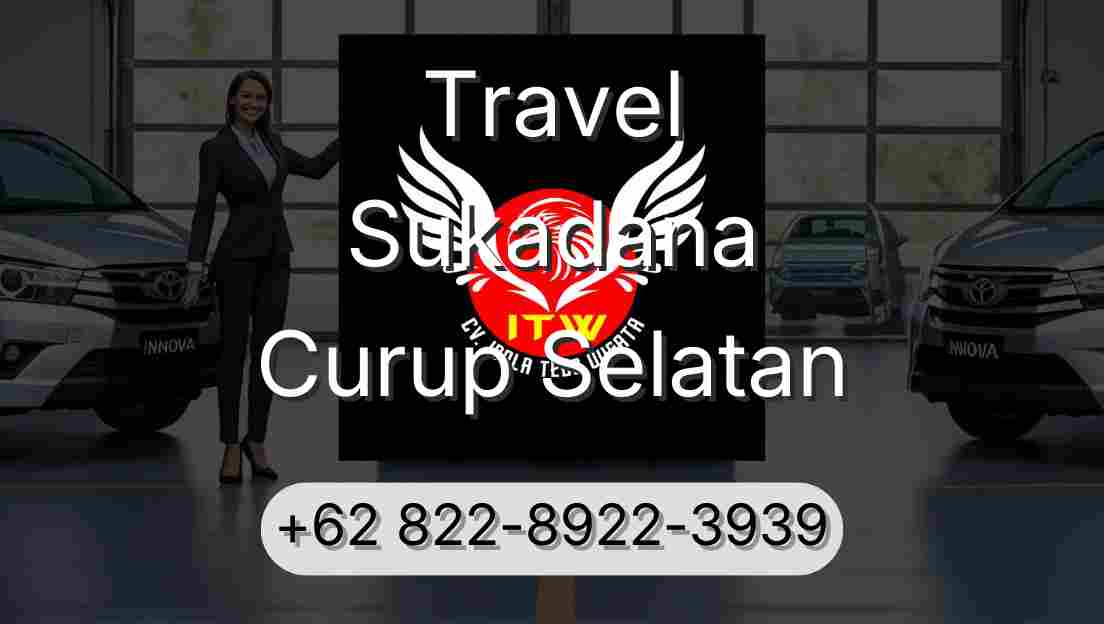 Travel Sukadana Curup Selatan