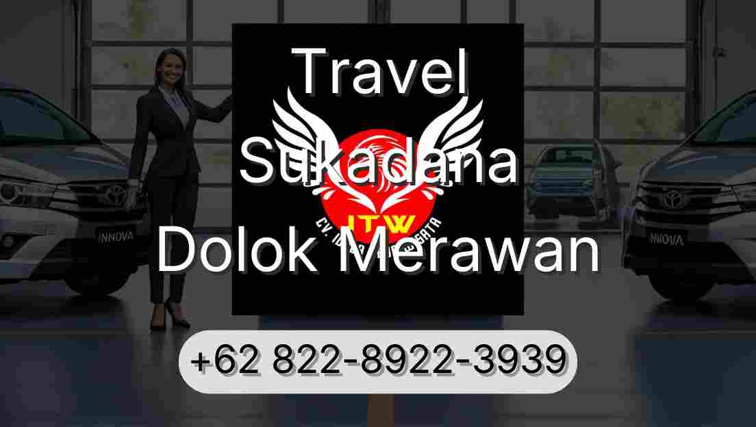 Travel Sukadana Dolok Merawan