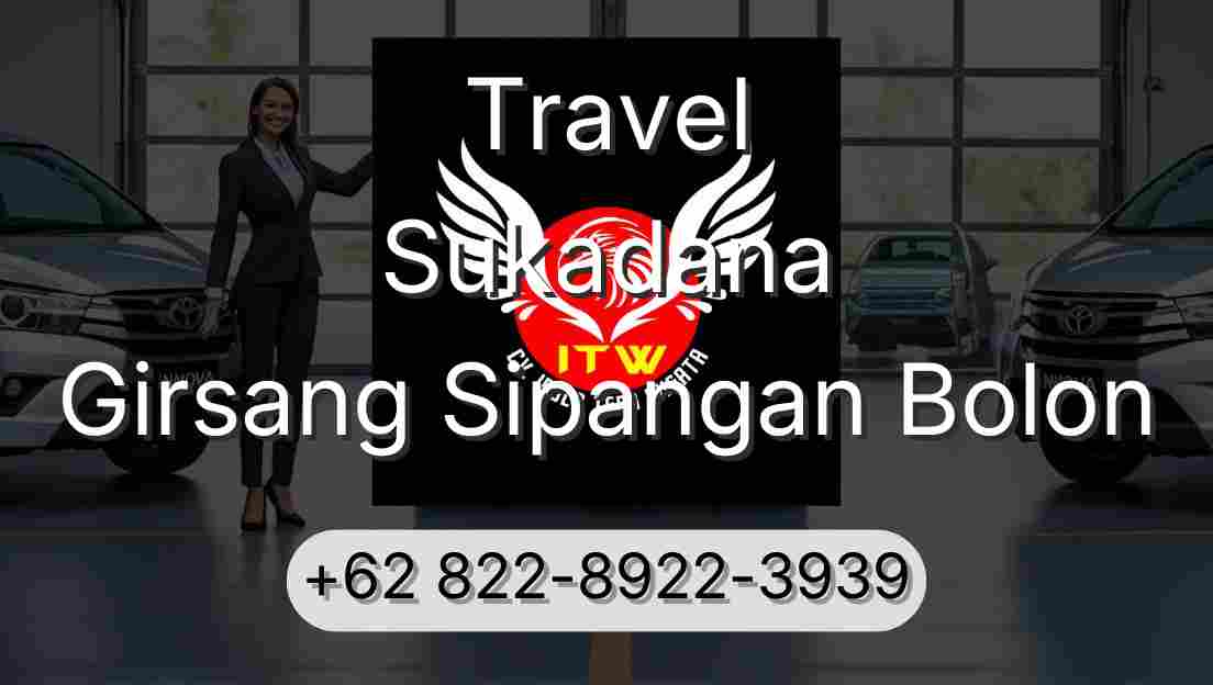 Travel Sukadana Girsang Sipangan Bolon