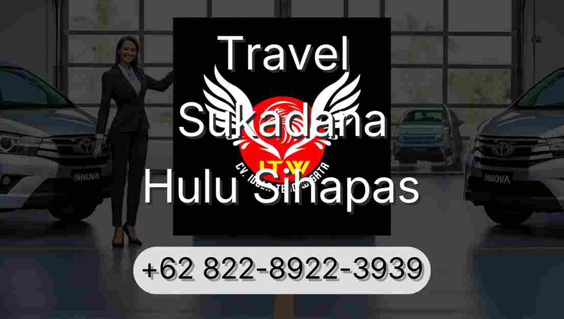 Travel Sukadana Hulu Sihapas