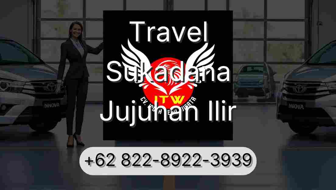 Travel Sukadana Jujuhan Ilir