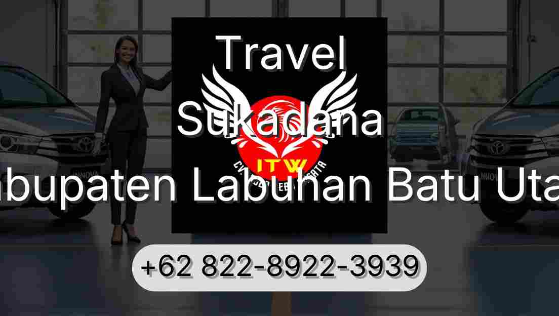 Travel Sukadana Kabupaten Labuhan Batu Utara