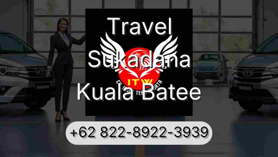 Travel Sukadana Kuala Batee