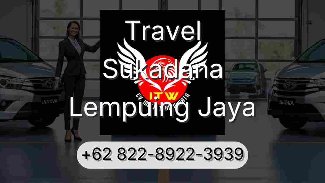 Travel Sukadana Lempuing Jaya