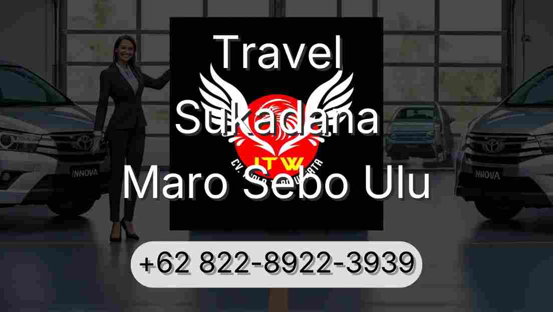 Travel Sukadana Maro Sebo Ulu