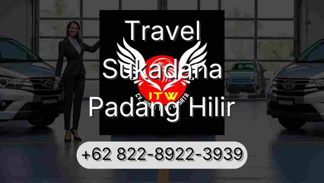Travel Sukadana Padang Hilir