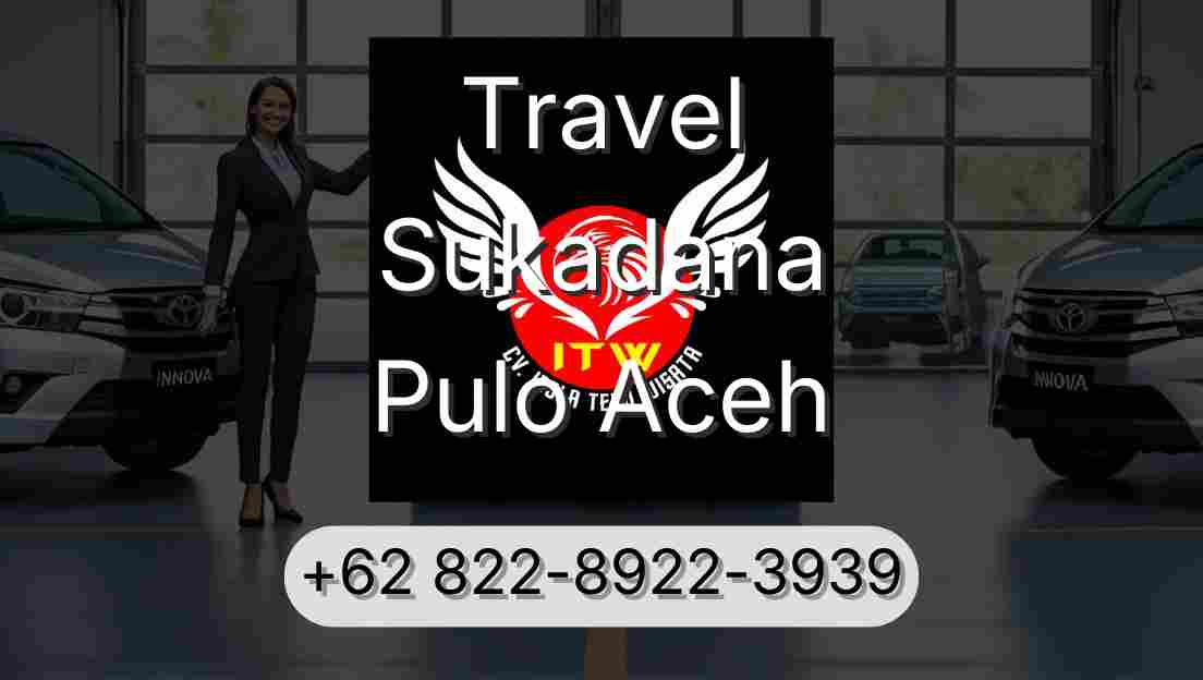 Travel Sukadana Pulo Aceh