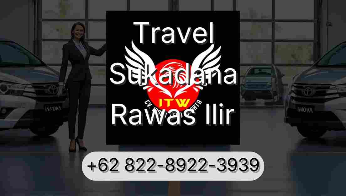 Travel Sukadana Rawas Ilir