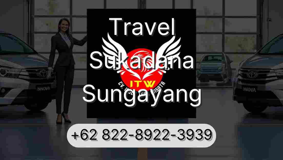Travel Sukadana Sungayang