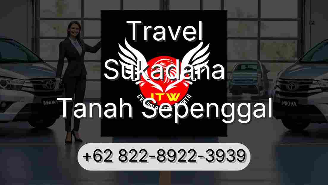 Travel Sukadana Tanah Sepenggal