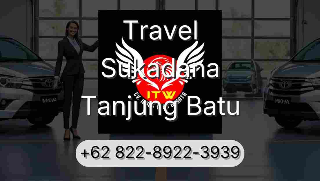 Travel Sukadana Tanjung Batu