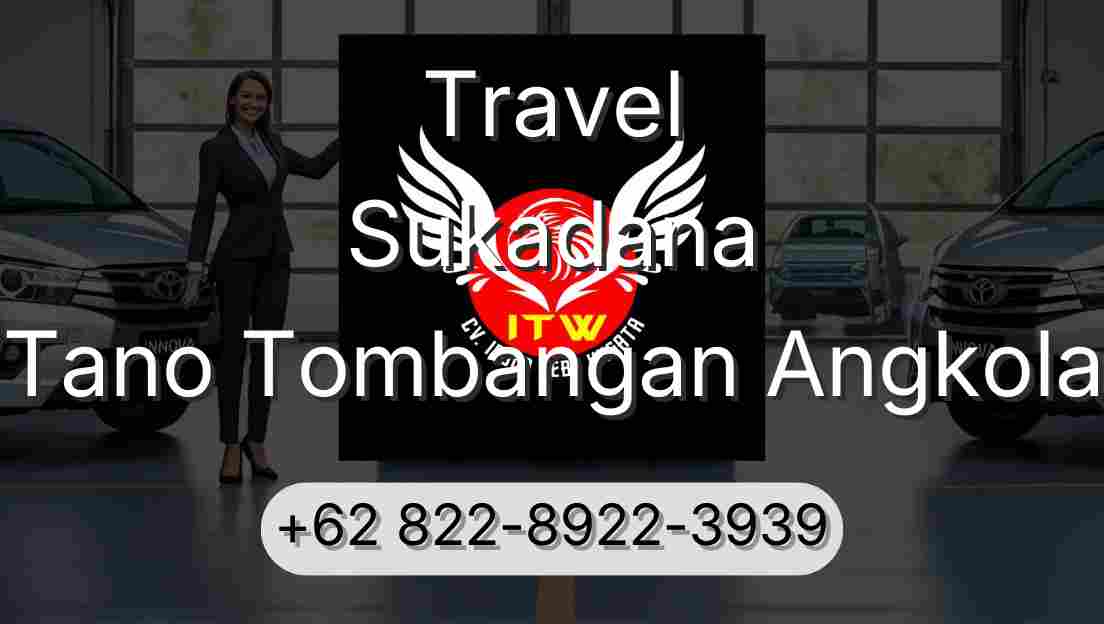 Travel Sukadana Tano Tombangan Angkola