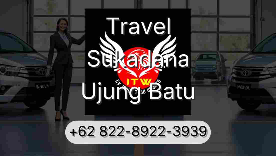 Travel Sukadana Ujung Batu
