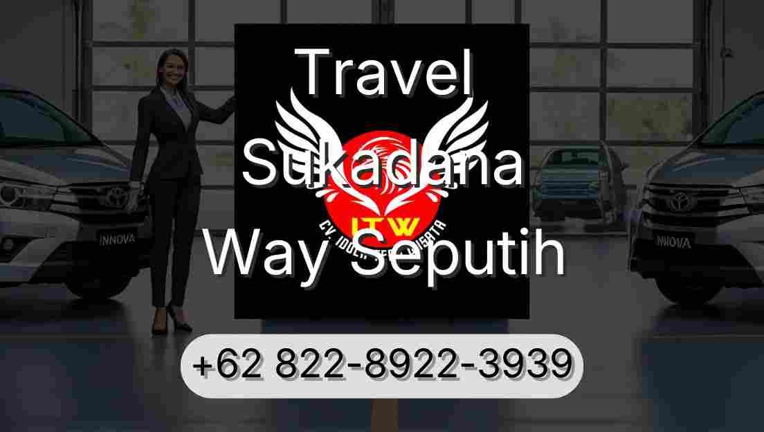 Travel Sukadana Way Seputih