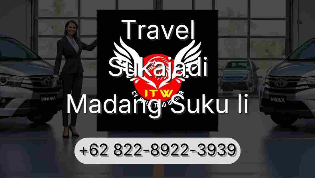 Travel Sukajadi Madang Suku Ii