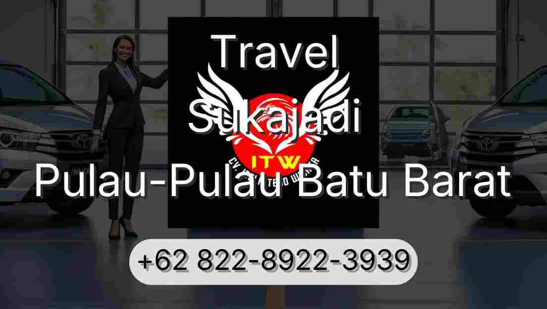 Travel Sukajadi Pulau-Pulau Batu Barat