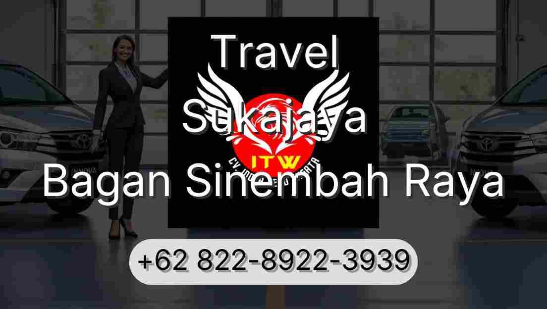 Travel Sukajaya Bagan Sinembah Raya
