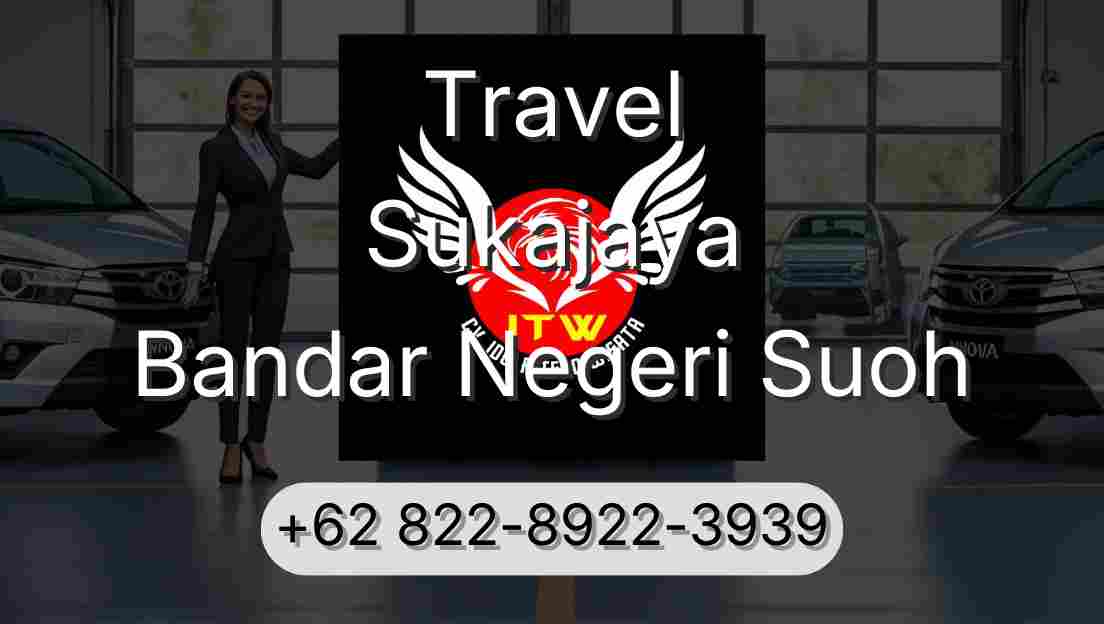 Travel Sukajaya Bandar Negeri Suoh