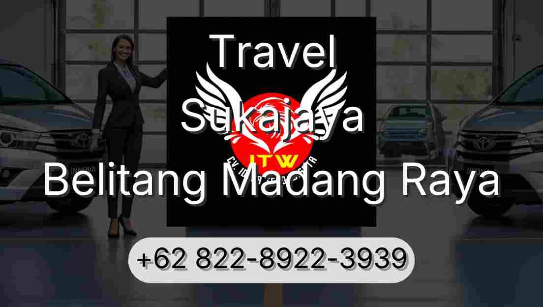 Travel Sukajaya Belitang Madang Raya