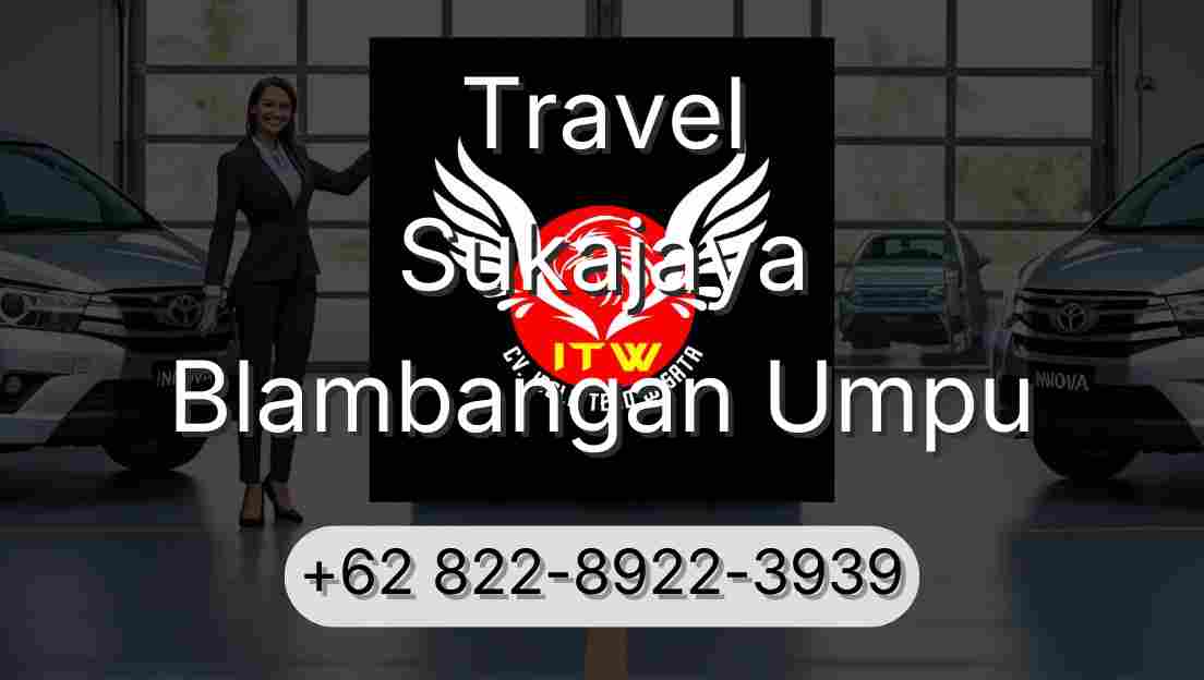 Travel Sukajaya Blambangan Umpu