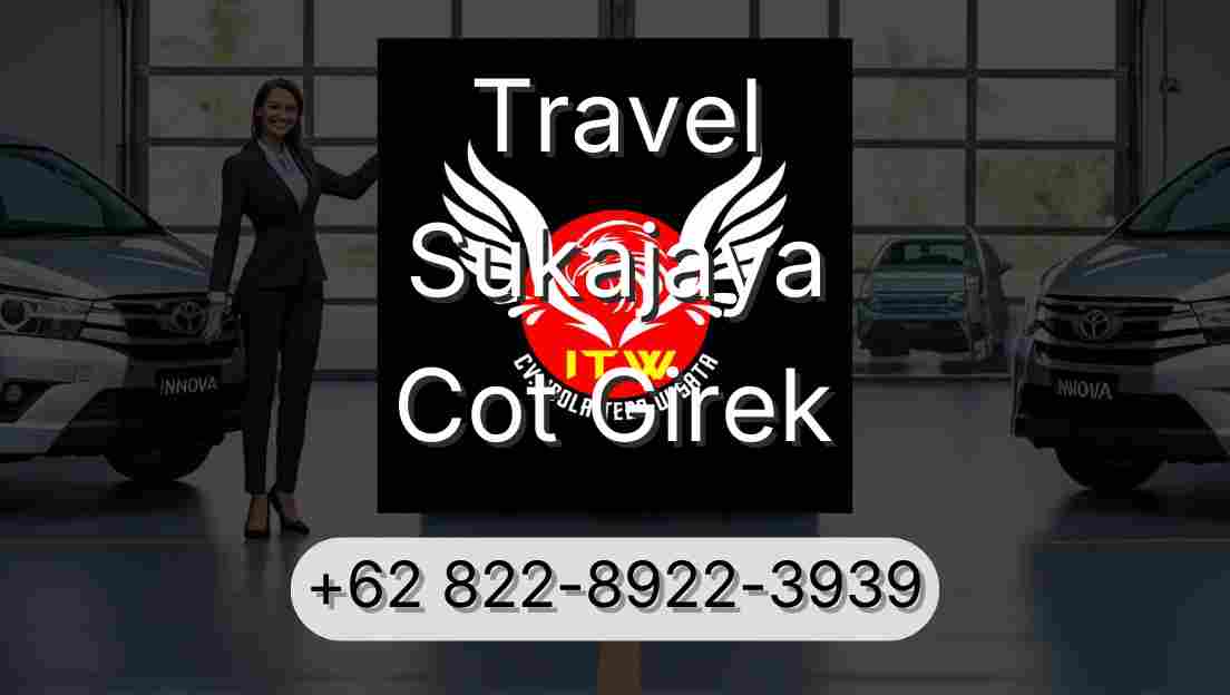 Travel Sukajaya Cot Girek