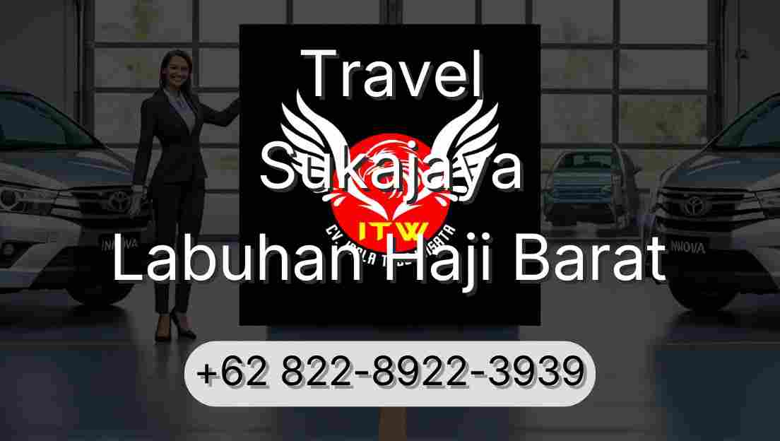 Travel Sukajaya Labuhan Haji Barat