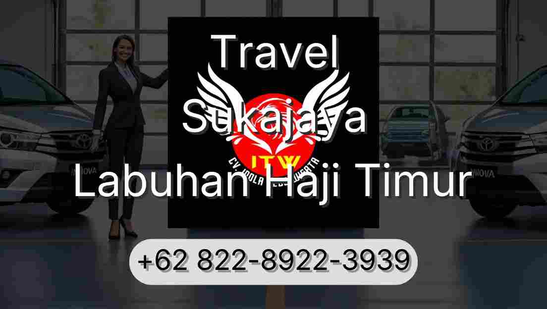 Travel Sukajaya Labuhan Haji Timur