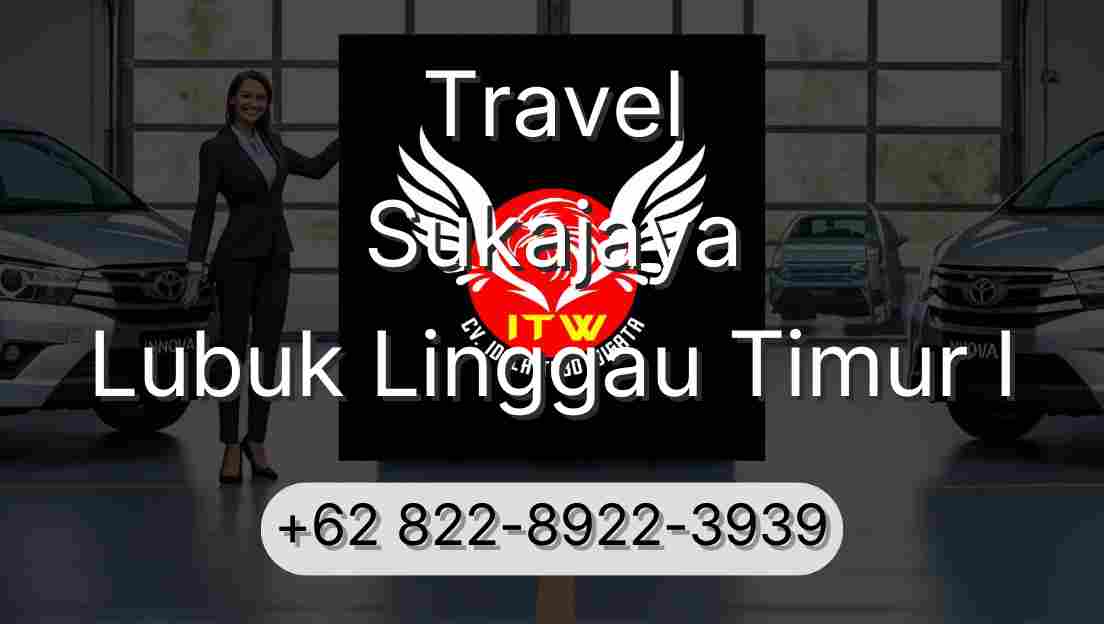 Travel Sukajaya Lubuk Linggau Timur I